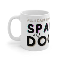 Load image into Gallery viewer, All I Care About is Space and Dogs Mug

