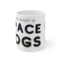 Load image into Gallery viewer, All I Care About is Space and Dogs Mug
