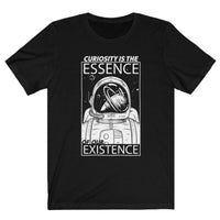 Load image into Gallery viewer, Curiosity is the Essence of Our Existence Graphic Tee
