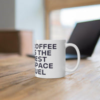Load image into Gallery viewer, Coffee is the Best Space Fuel Mug
