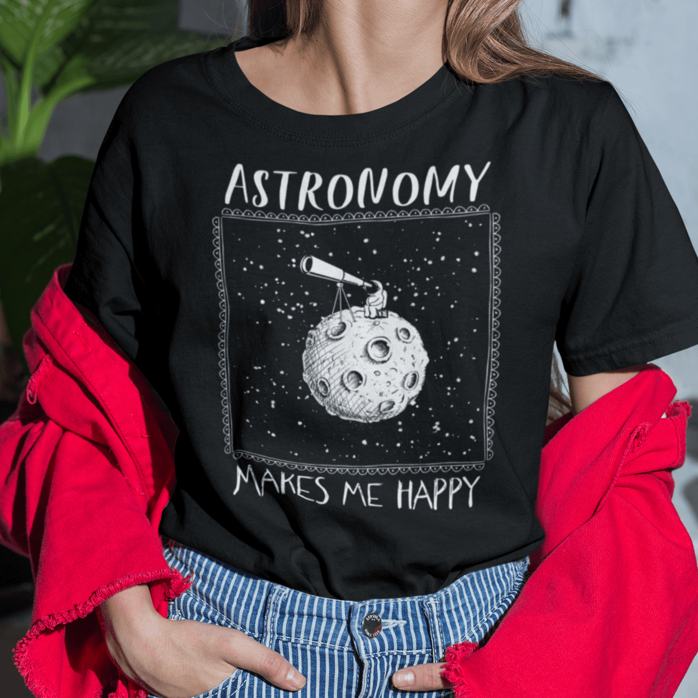 Astronomy Makes Me Happy Shirt | Space Curios